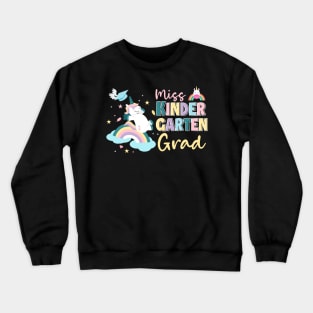 Miss Kindergarten Grad Unicorn Last Day Of School Gift For Kids Girls Crewneck Sweatshirt